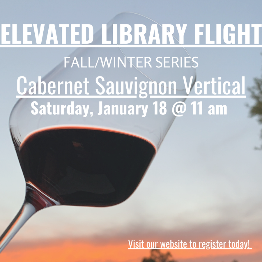 Elevated Library Tasting: Cabernet Sauvignon Vertical 1/18/25